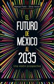 El futuro de México al 2035 (eBook, ePUB)