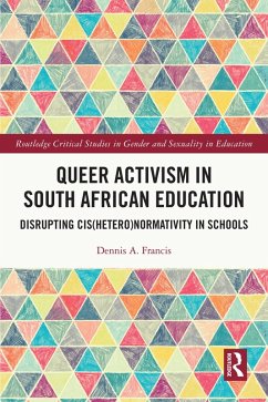 Queer Activism in South African Education (eBook, PDF) - Francis, Dennis A.
