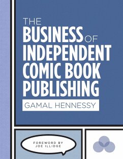 The Business of Independent Comic Book Publishing - Hennessy, Gamal
