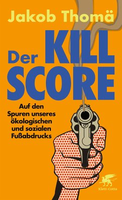 Der Kill-Score (eBook, ePUB) - Thomä, Jakob