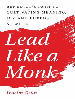 Lead Like a Monk (eBook, ePUB) - Grün, Anselm
