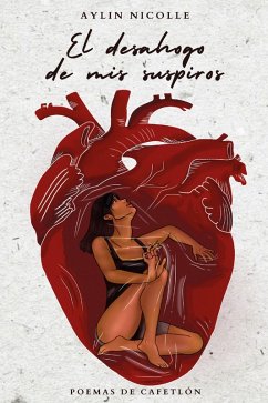 El desahogo de mis suspiros (eBook, ePUB) - Cafetlón, Aylin Nicolle