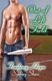 Out of Left Field - Finding Hope (Hope Series) (eBook, ePUB) Out of Left Field - Finding Hope (Hope Series) (eBook, ePUB)