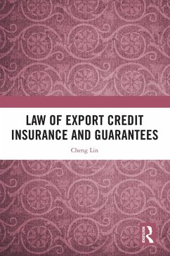 Law of Export Credit Insurance and Guarantees (eBook, PDF) - Lin, Cheng