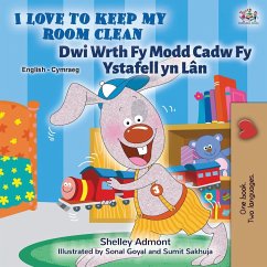 I Love to Keep My Room Clean (English Welsh Bilingual Children's Book) - Admont, Shelley; Books, Kidkiddos