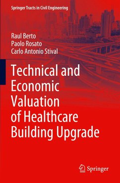 Technical and Economic Valuation of Healthcare Building Upgrade - Berto, Raul;Rosato, Paolo;Stival, Carlo Antonio