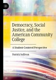 Democracy, Social Justice, and the American Community College