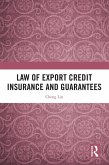 Law of Export Credit Insurance and Guarantees (eBook, ePUB) Law of Export Credit Insurance and Guarantees (eBook, ePUB)