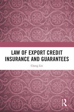 Law of Export Credit Insurance and Guarantees (eBook, ePUB) - Lin, Cheng