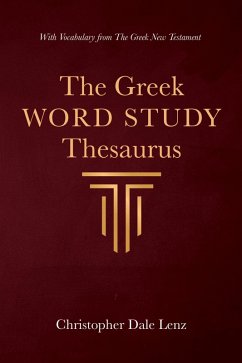 The Greek Word Study Thesaurus (eBook, ePUB)