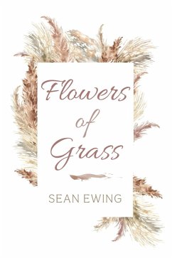 Flowers of Grass (eBook, ePUB) - Ewing, Sean