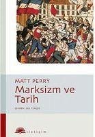 Marksizm ve Tarih - Perry, Matt