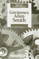 Görünmez Adam Smith - Kara, Mine; Emrah Aydinonat, N.