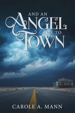 And an Angel Came to Town - Mann, Carole A.