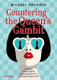 Countering the Queens Gambot (eBook, ePUB) Countering the Queens Gambot (eBook, ePUB)