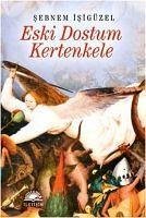 Eski Dostum Kertenkele - Isigüzel, Sebnem