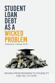 Student Loan Debt as a "Wicked Problem"