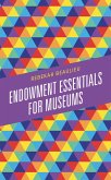 Endowment Essentials for Museums (eBook, ePUB)