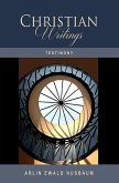 TESTIMONY: The Christian Writings & Testimonies of Arlin Ewald Nusbaum (eBook, ePUB)