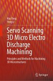 Servo Scanning 3D Micro Electro Discharge Machining (eBook, PDF)