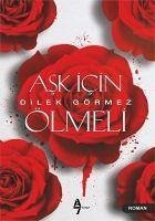 Ask Icin Ölmeli - Görmez, Dilek