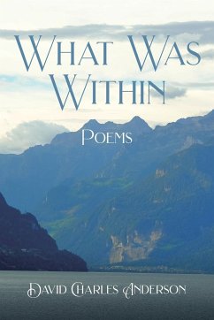 What Was Within - Anderson, David Charles
