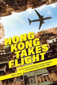 Hong Kong Takes Flight - Wong, John D.