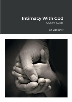 Intimacy With God - A Seers Guide - Ormesher, Ian