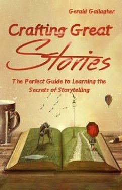 Crafting Great Stories (eBook, ePUB) - Gallagher, Gerald