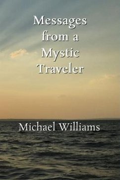 Messages from a Mystic Traveler (eBook, ePUB) - Williams, Michael