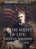 In the Midst of Life; Tales of Soldiers and Civilians (eBook, ePUB)