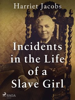 Incidents in the Life of a Slave Girl (eBook, ePUB) - Jacobs, Harriet