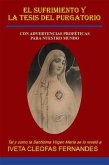 EL SUFRIMIENTO Y LA TESIS DEL PURGATORIO (eBook, ePUB) EL SUFRIMIENTO Y LA TESIS DEL PURGATORIO (eBook, ePUB)