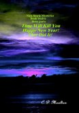 Time Will Kill You - Happy New Year - That Did It! (Det. Lt. Nick Storie Mysteries, #12) (eBook, ePUB)