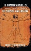 The Human's Universe and Its Purpose and Destiny (eBook, ePUB)