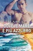 Dove il mare è più azzurro (eBook, ePUB)