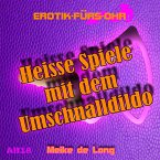 Erotik für's Ohr, Heiße Spiele mit dem Umschnalldildo (MP3-Download)