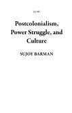 Postcolonialism, Power Struggle, and Culture (1, #1) (eBook, ePUB)