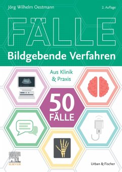 Die 50 wichtigsten Fälle Bildgebende Verfahren (eBook, ePUB) - Oestmann, Jörg Wilhelm
