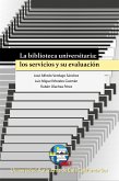 La biblioteca universitaria: los servicios y su evaluación (eBook, ePUB)