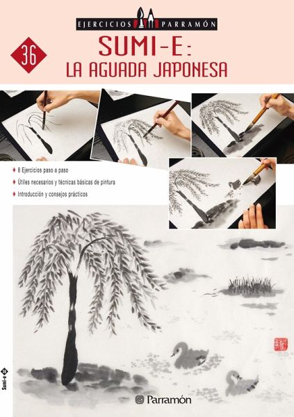 Ejercicios Parramón. Sumi-e: la aguada japonesa (eBook, ePUB) Ejercicios Parramón. Sumi-e: la aguada japonesa (eBook, ePUB)