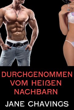 Durchgenommen vom heißen Nachbarn (eBook, ePUB)