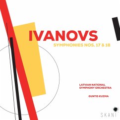 Ivanovs: Sinfonien 17 & 18 - Latvian National Symphony Orchestra