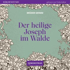 Der heilige Joseph im Walde (MP3-Download) - Grimm, Brüder