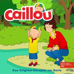 Folge 1: Caillou der Fußballspieler und weitere Geschichten (Das Original-Hörspiel zur Serie) (MP3-Download) - Wilkens, Bianca