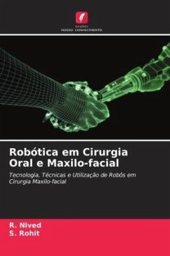 Robótica em Cirurgia Oral e Maxilo-facial - Nived, R.;Rohit, S.