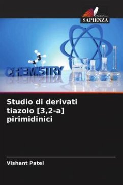 Studio di derivati tiazolo [3,2-a] pirimidinici - Patel, Vishant