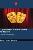 O problema da liberdade no teatro