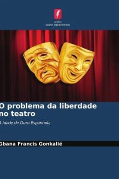 O problema da liberdade no teatro - Gonkalié, Gbana Francis