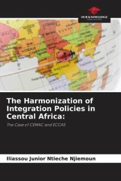 The Harmonization of Integration Policies in Central Africa: - NTIECHE NJIEMOUN, Iliassou Junior